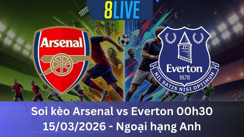 Soi kèo Arsenal vs Everton 00h30 15/03/2026 – Ngoại hạng Anh