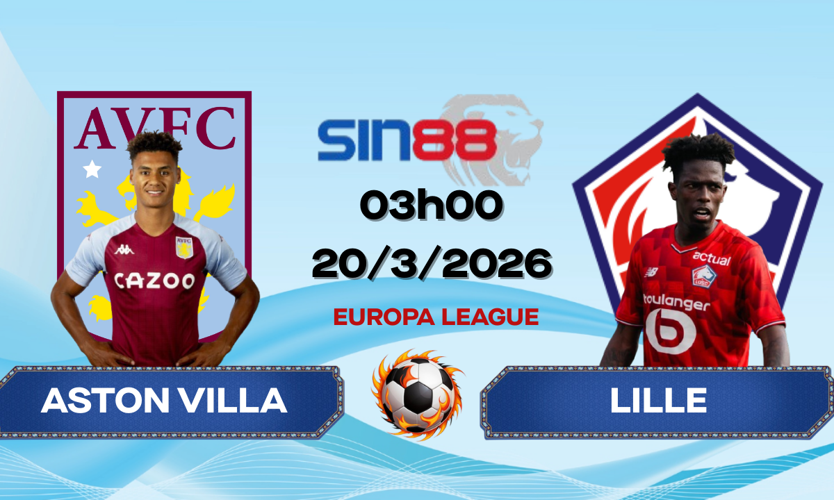 Soi kèo bóng đá Aston Villa - Lille 03h00 ngày 20/03/2026 - Europa League