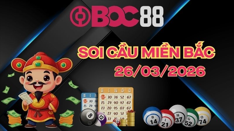 BOC88 - Soi Cầu XSMB 26/03/2026