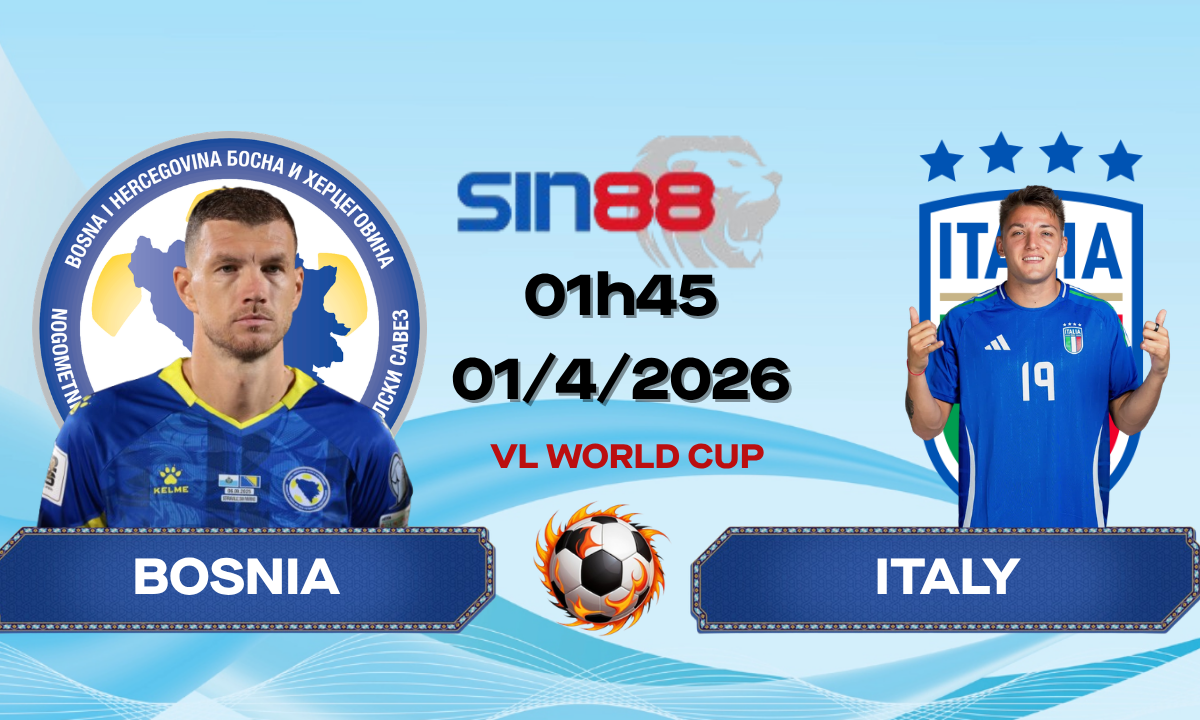 Soi kèo bóng đá Bosnia Herzegovina – Italy 01h45 ngày 01/04/2026 – Vòng loại World Cup