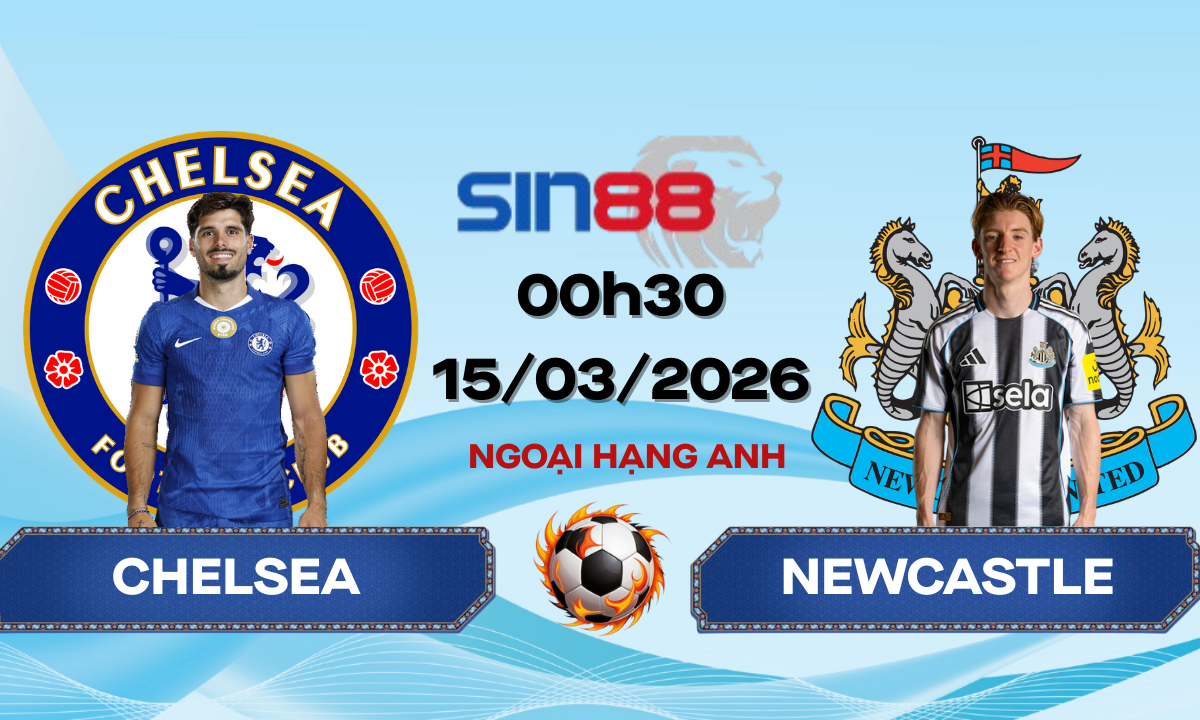 Soi kèo bóng đá Chelsea - Newcastle 00h30 ngày 15/03/2026 - Ngoại hạng Anh