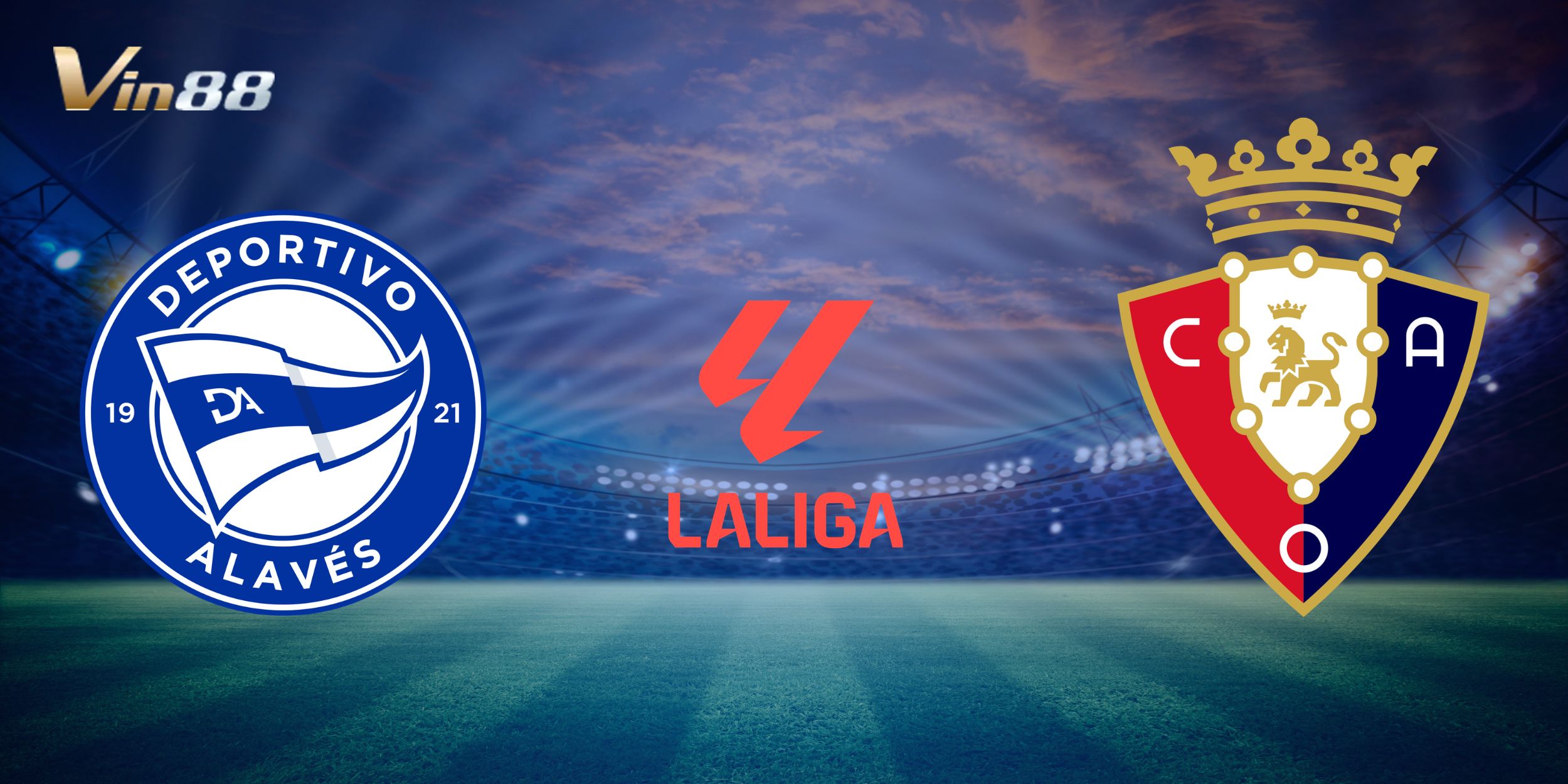 Cuộc đối đầu kịch tính giữa Alavés vs Osasuna tại La Liga tuần 30