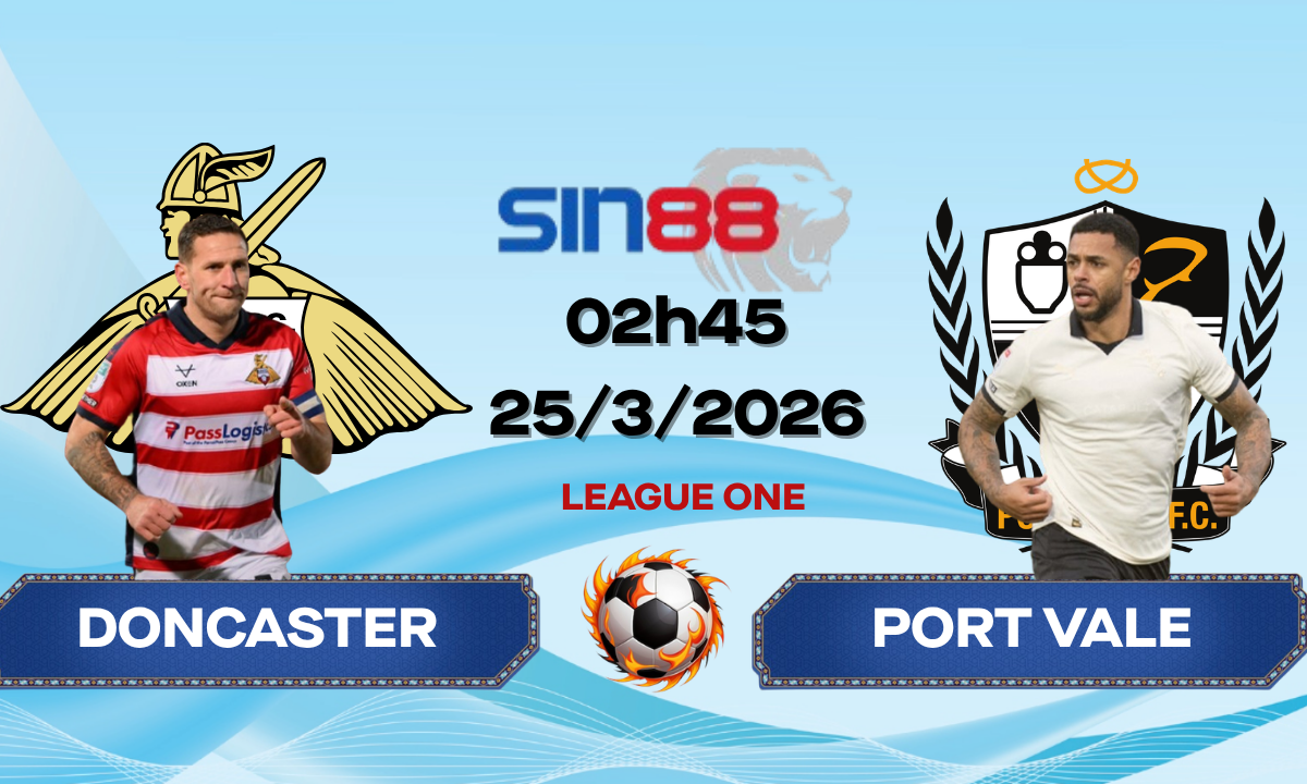 Soi kèo bóng đá Doncaster - Port Vale 02h45 ngày 25/03/2026 - League One