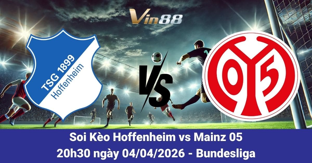 Soi Kèo Hoffenheim Vs Mainz 05 Ngày 04/04/2026