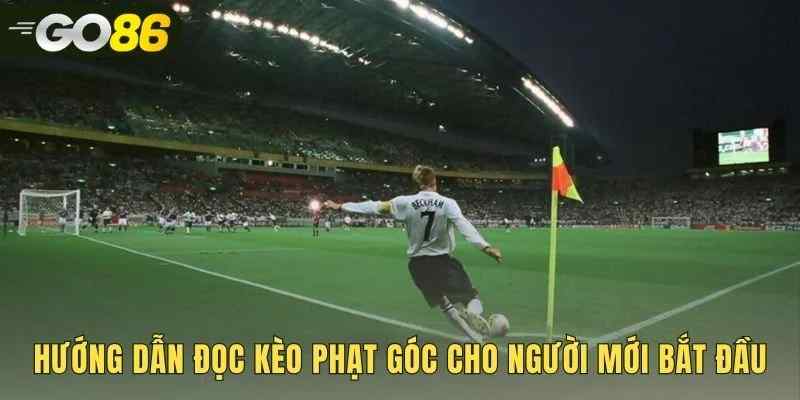 Tìm hiểu những kèo phạt góc thường gặp