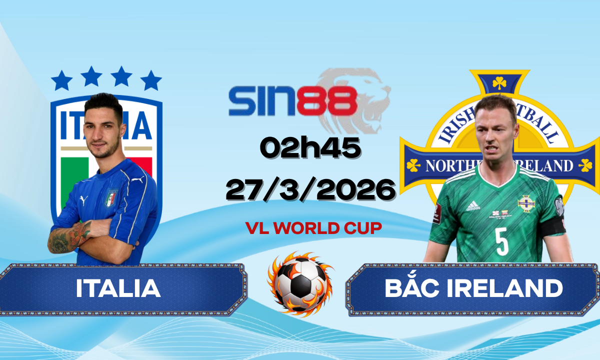 Soi kèo bóng đá Italia – Bắc Ireland 02h45 ngày 27/03/2026 – Vòng loại World Cup