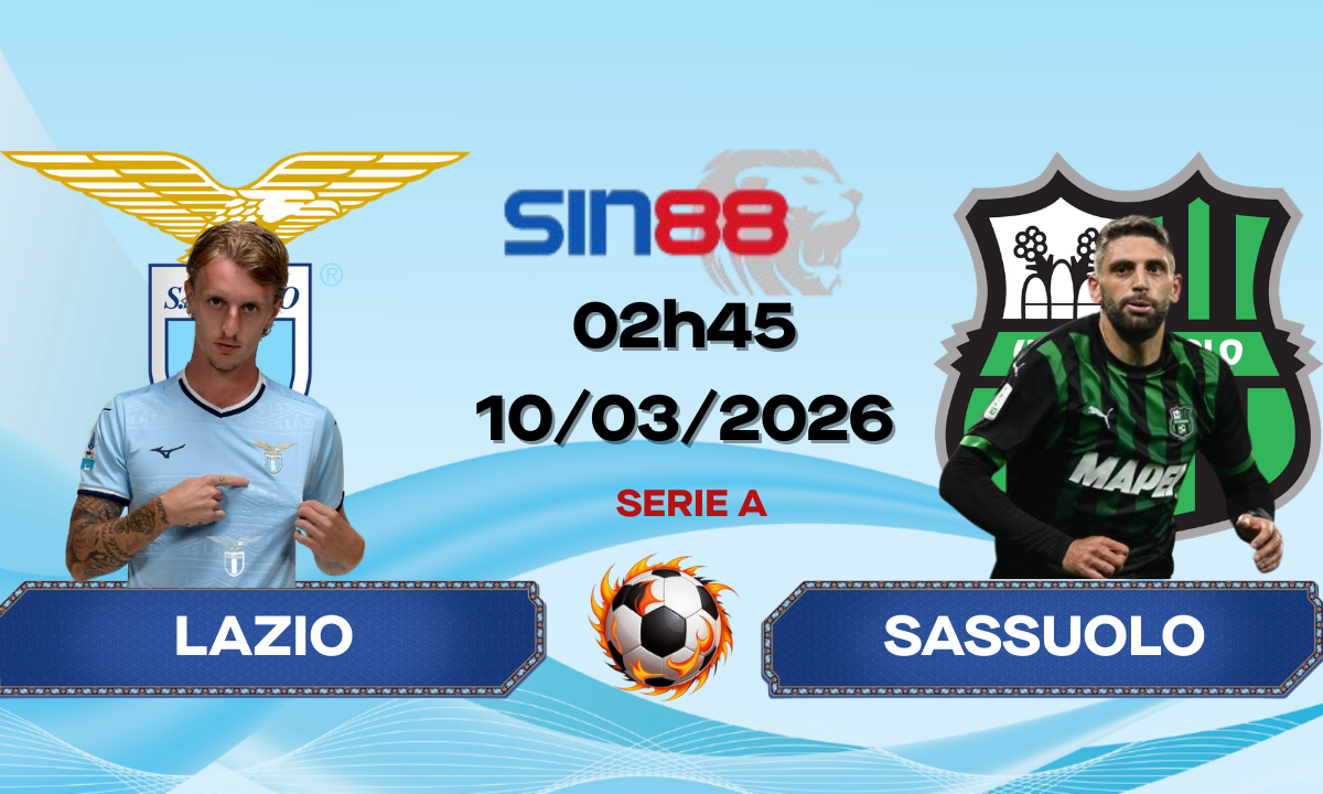 Soi kèo bóng đá Lazio - Sassuolo 02h45 ngày 10/03/2026 - Serie A