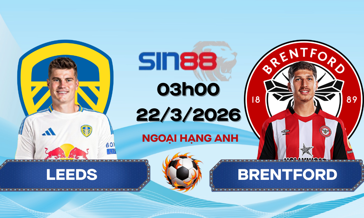 Soi kèo bóng đá Leeds - Brentford 03h00 ngày 22/03/2026 - Ngoại hạng Anh