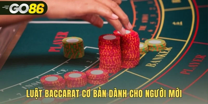 Những quy tắc nền tảng của một ván bài baccarat