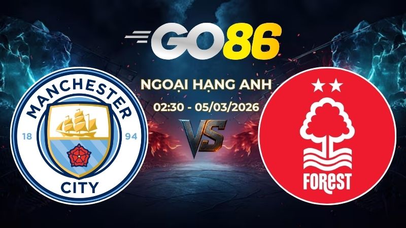 Nhận định Soi Kèo Man City vs Nottingham Forest 02h30 Ngày 05/03 – Ngoại Hạng Anh
