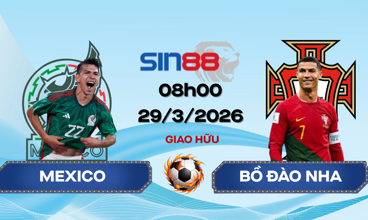 Soi kèo bóng đá Mexico – Bồ Đào Nha 08h00 ngày 29/03/2026 – Giao hữu
