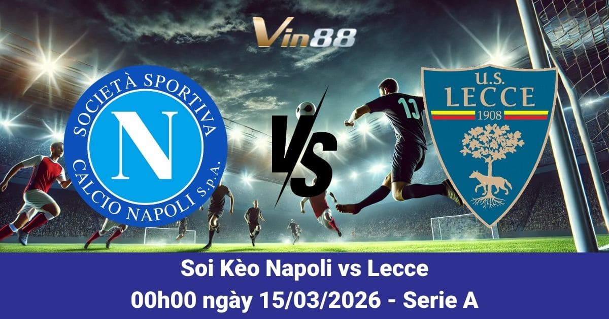 Soi Kèo SSC Napoli Vs US Lecce Ngày 15/03/2026