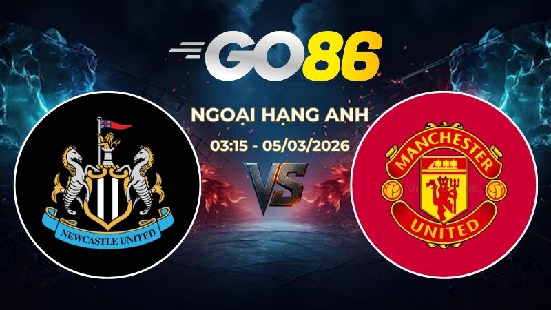 Nhận định Soi Kèo Newcastle vs Man United 03h15 Ngày 05/03 – Ngoại Hạng Anh
