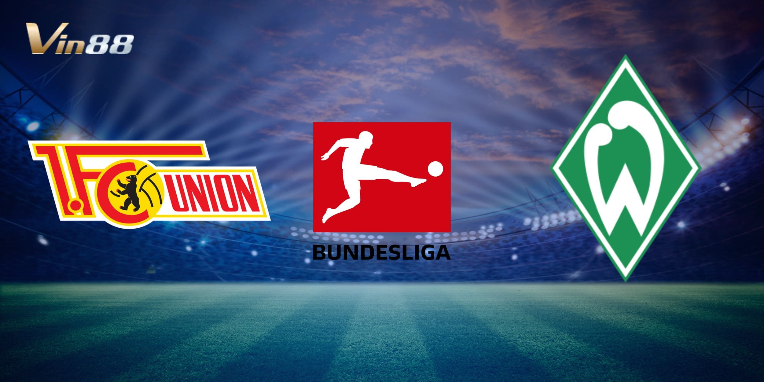 Nhận định nhanh trận đấu giữa Union Berlin vs Werder Bremen tại vòng 25