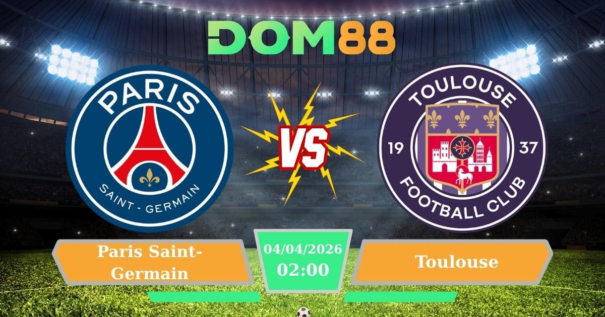 Soi Kèo Paris Saint-Germain Vs Toulouse FC Ngày 04/04/2026