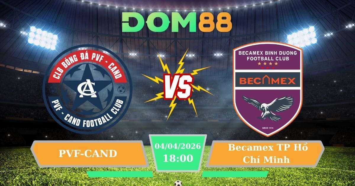 Soi Kèo PVF-CAND Vs Becamex TP Hồ Chí Minh Ngày 04/04/2026
