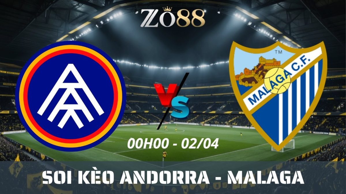 Soi kèo nhà cái Andorra vs Malaga - 02/04/2026 00h00 La Liga 2