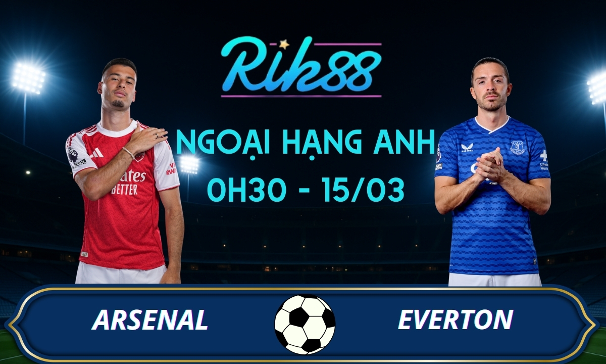 Soi kèo Arsenal vs Everton – 0h30 ngày 15/03/2026 – Ngoại Hạng Anh