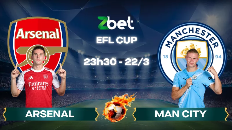 Nhận định soi kèo Arsenal vs Man City - 23h30 22/03/2026 - EFL Cup