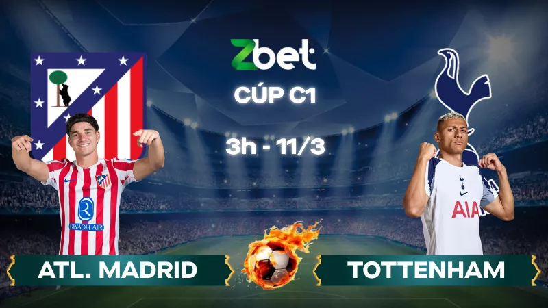 Nhận định soi kèo Atletico Madrid vs Tottenham – 03h00 11/03/2026 – Cúp C1