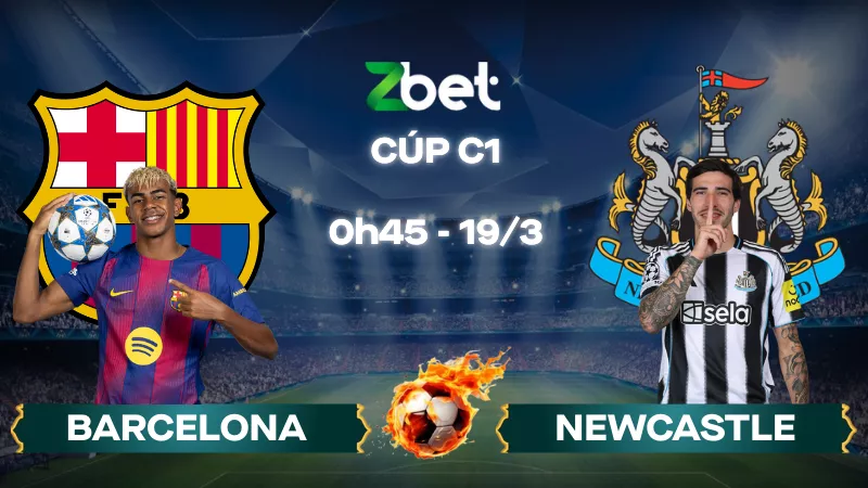 Nhận định soi kèo Barcelona vs Newcastle – 00h45 19/03/2026 – Cúp C1