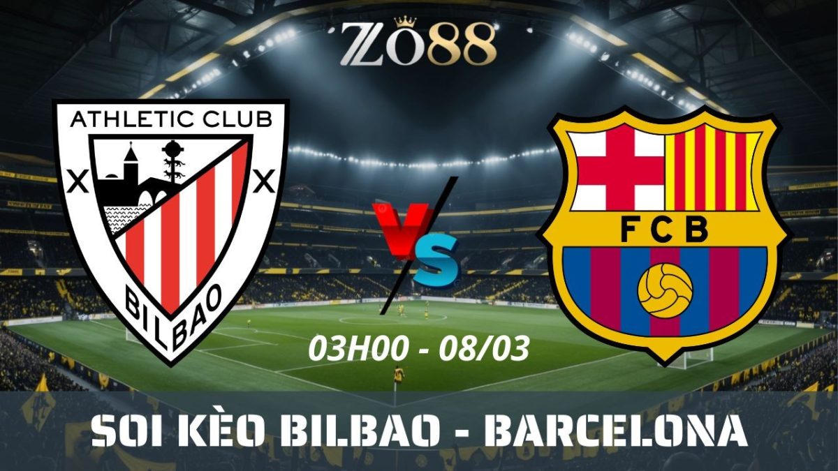 Soi kèo nhà cái Bilbao vs Barcelona - 08/03/2026 03h00 La Liga