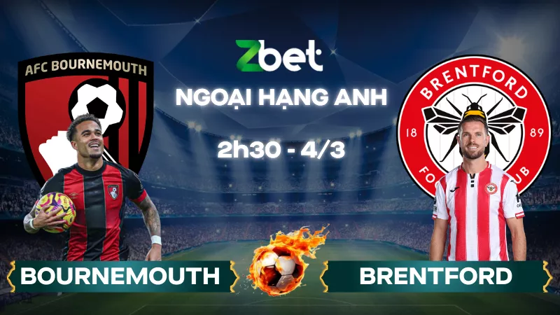 Nhận định soi kèo Bournemouth vs Brentford – 02h30 04/03/2026 – Ngoại hạng Anh