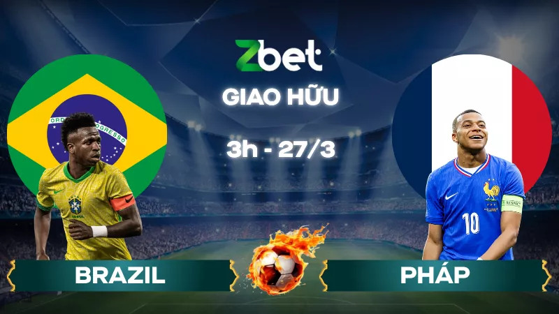 Nhận định soi kèo Brazil vs Pháp – 03h00 27/03/2026 – Giao hữu