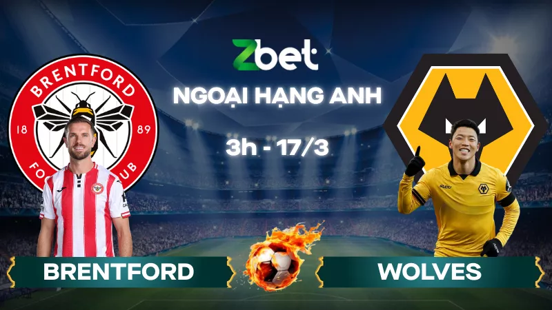 Nhận định soi kèo Brentford vs Wolves – 03h00 17/03/2026 – Ngoại hạng Anh