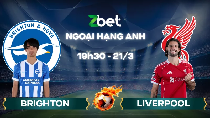 Nhận định soi kèo Brighton vs Liverpool – 19h30 21/03/2026 – Ngoại hạng Anh