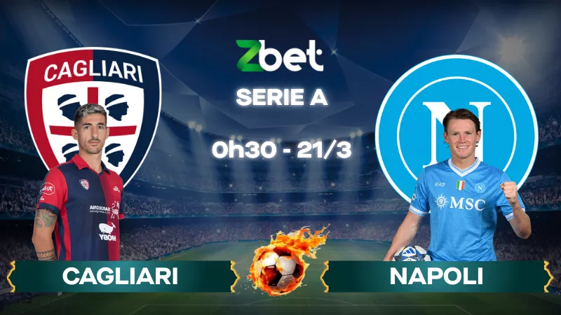 Nhận định soi kèo Cagliari vs Napoli – 00h30 21/03/2026 – Serie A