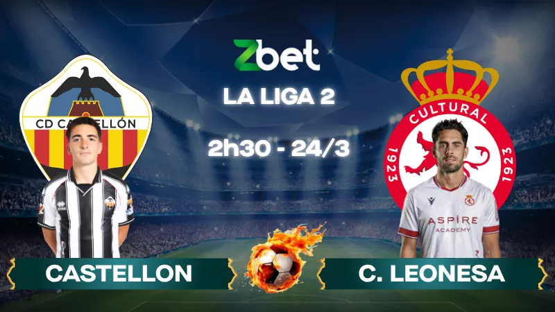 Nhận định soi kèo Castellon vs Cultural Leonesa – 02h30 24/03/2026 – La Liga 2