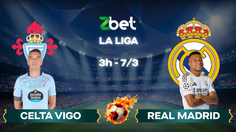 Nhận định soi kèo Celta Vigo vs Real Madrid – 03h00 07/03/2026 – La Liga