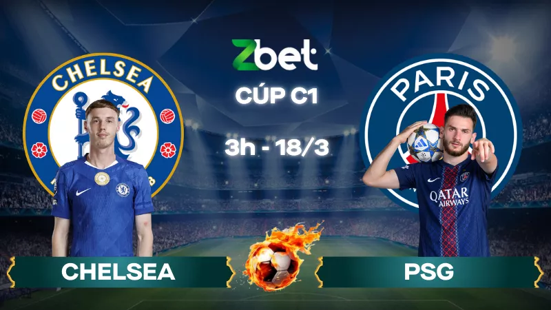 Nhận định soi kèo Chelsea vs PSG – 03h00 18/03/2026 – Cúp C1