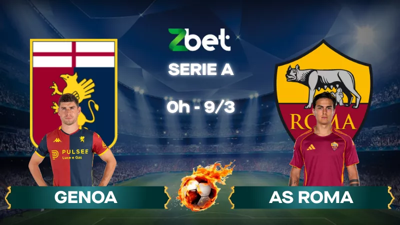 Nhận định soi kèo Genoa vs AS Roma – 00h00 09/03/2026 – Serie A