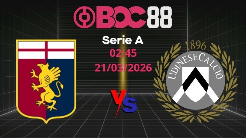 Soi Kèo Genoa vs Udinese | 02:45 21/03/2026 - Serie A