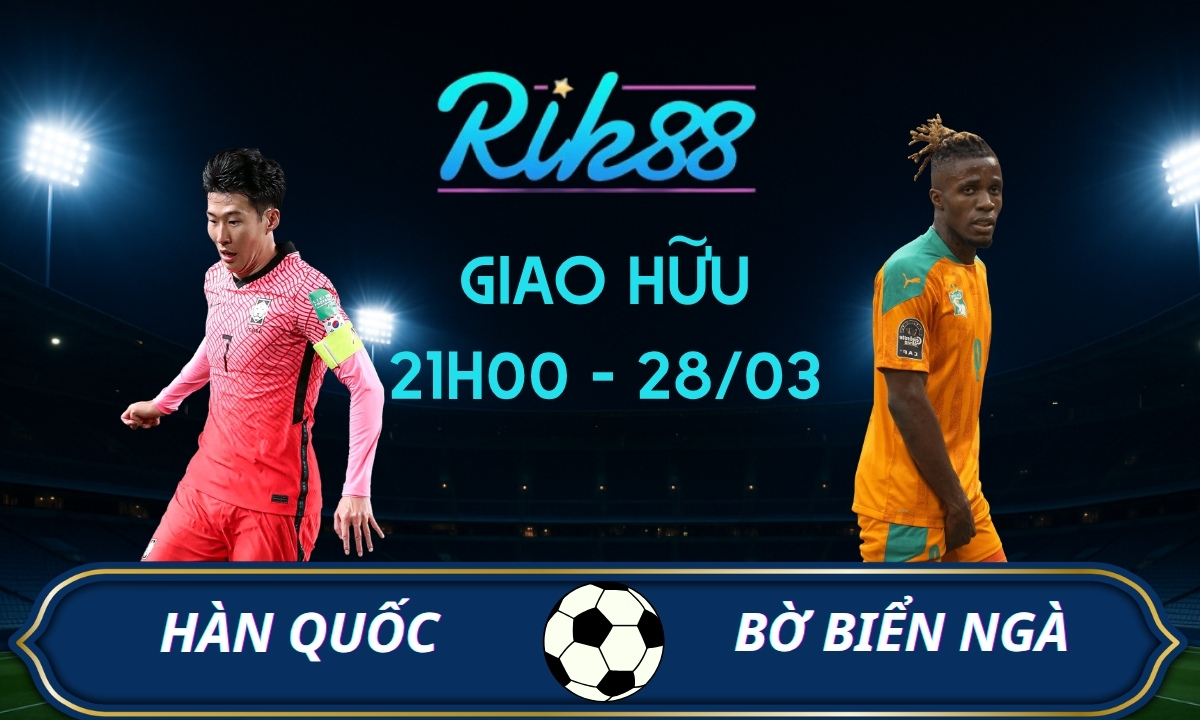 Soi kèo Hàn Quốc vs Bờ Biển Ngà - 21h00 ngày 28/03/2026 - Giao Hữu
