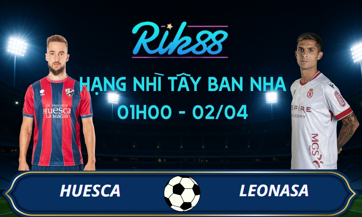 Soi kèo Huesca vs Cultural Leonesa - 01h00 ngày 02/04/2026 - Hạng Nhì Tây Ban Nha