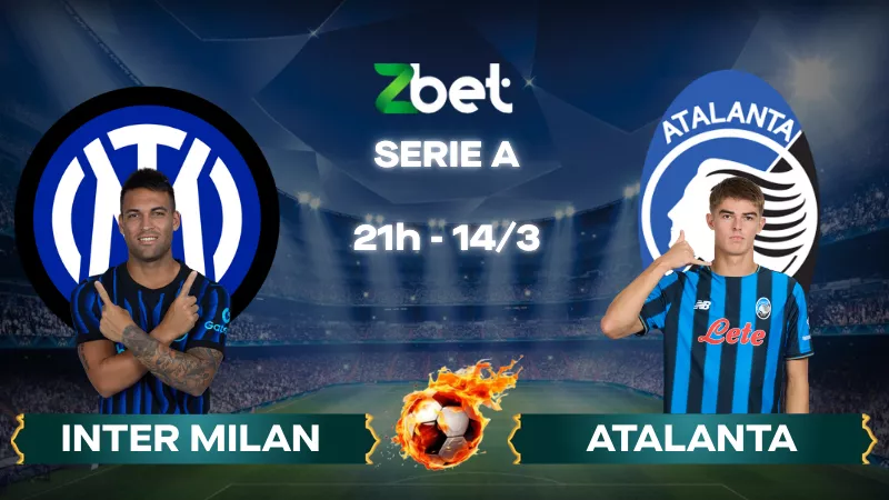 Nhận định soi kèo Inter Milan vs Atalanta - 21h00 14/03/2026 - Serie A