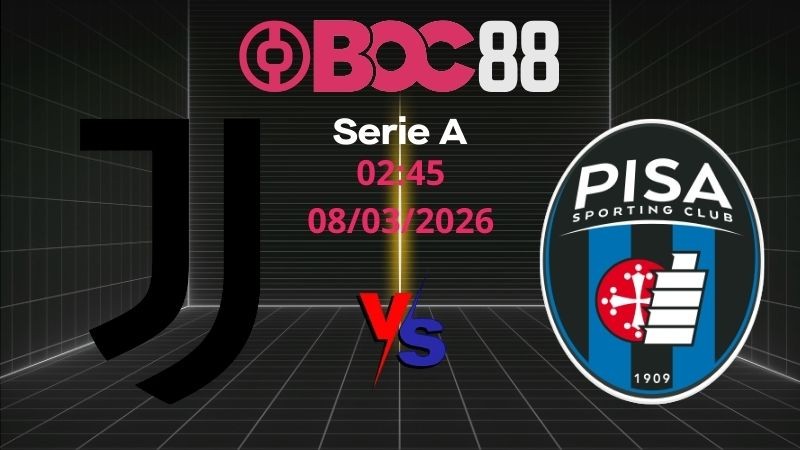 Soi Kèo Juventus vs Pisa | 02:45 08/03/2026 - Serie A