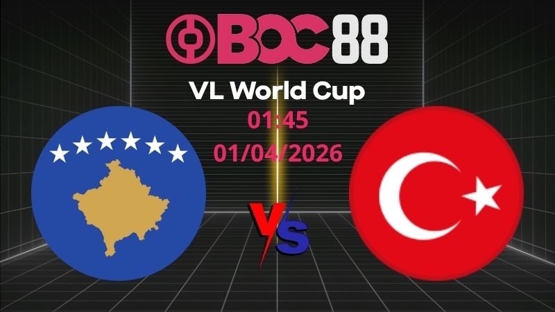 Soi Kèo Kosovo vs Thổ Nhĩ Kỳ  | 01:45 01/04/2026 – VL World Cup