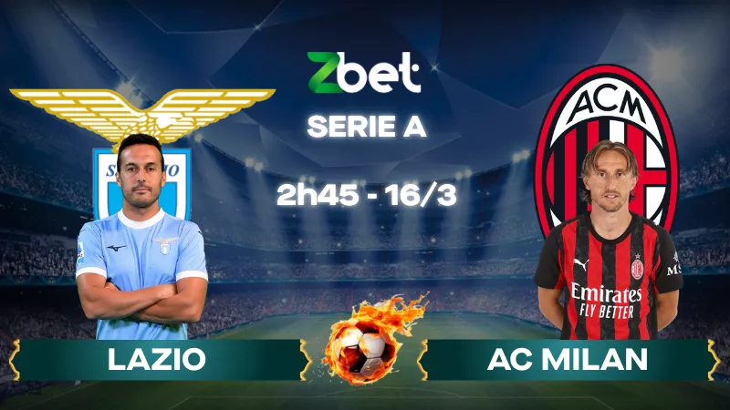 Nhận định soi kèo Lazio vs AC Milan – 02h45 16/03/2026 – Serie A