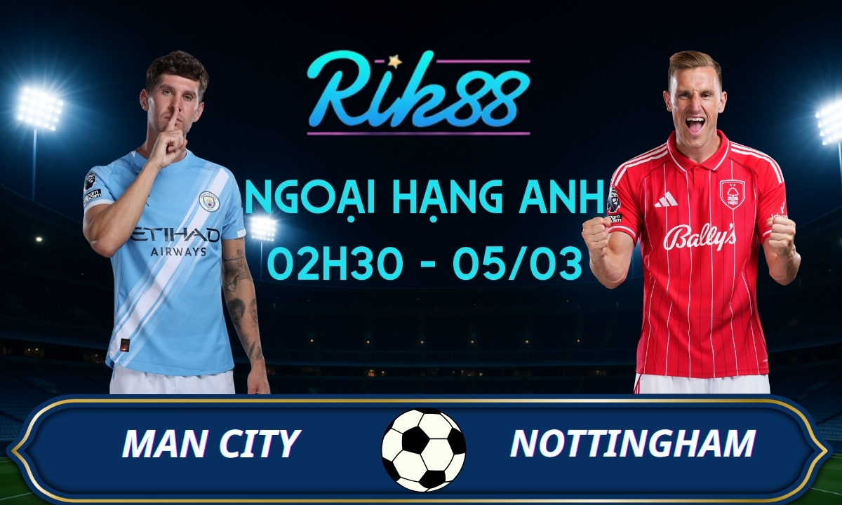 Soi kèo Man City vs Nottingham - 02h30 ngày 05/03/2026 - Ngoại Hạng Anh