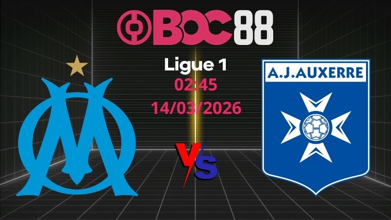 Soi Kèo Marseille vs Auxerre | 02:45 14/03/2026 - Ligue 1
