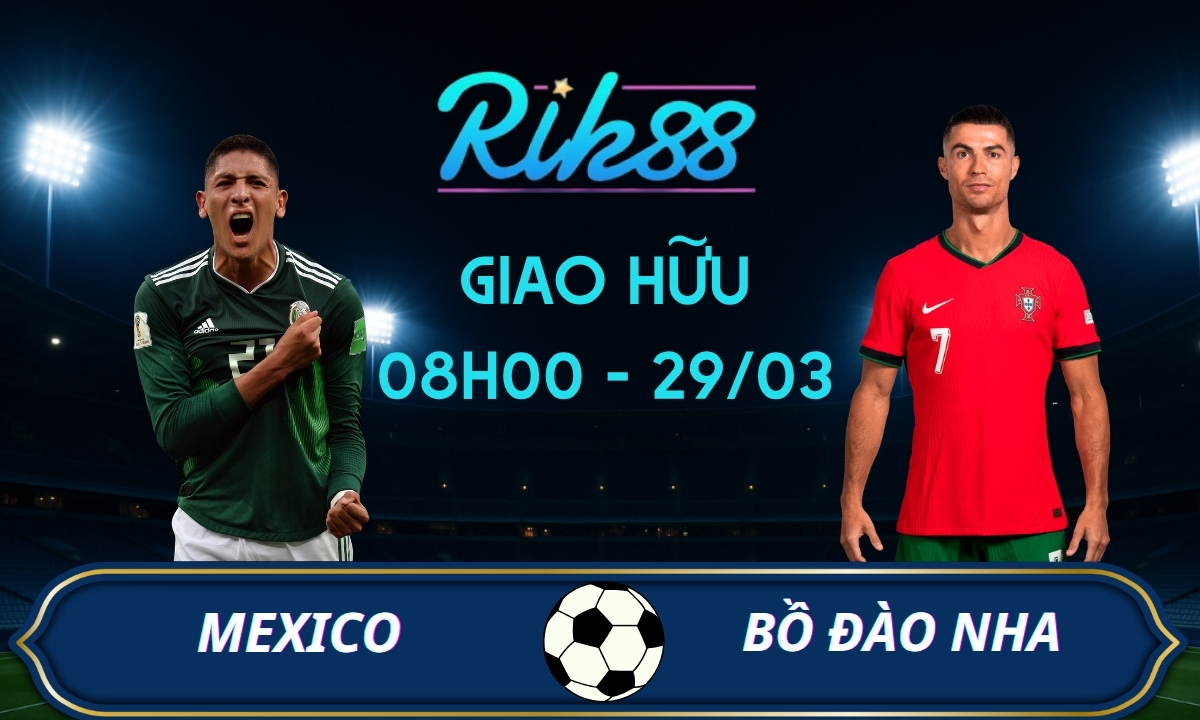 Soi kèo Mexico vs Bồ Đào Nha - 08h00 ngày 29/03/2026 - Giao Hữu