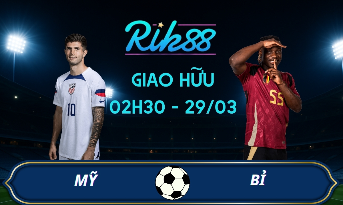 Soi kèo Mỹ vs Bỉ - 02h30 ngày 29/03/2026 - Giao Hữu