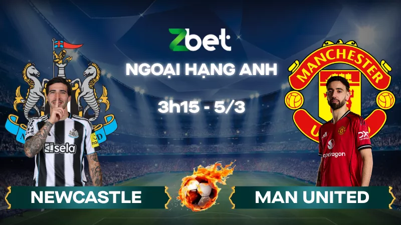 Nhận định soi kèo Newcastle vs Man United - 03h15 05/03/2026 - Ngoại hạng Anh