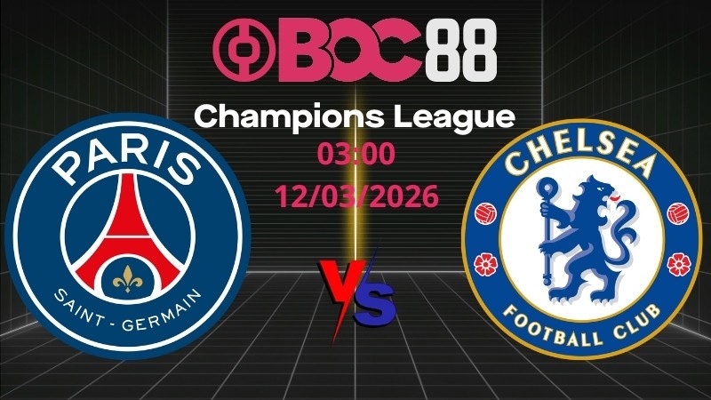 Soi Kèo PSG vs Chelsea | 03:00 12/03/2026 – Champions League