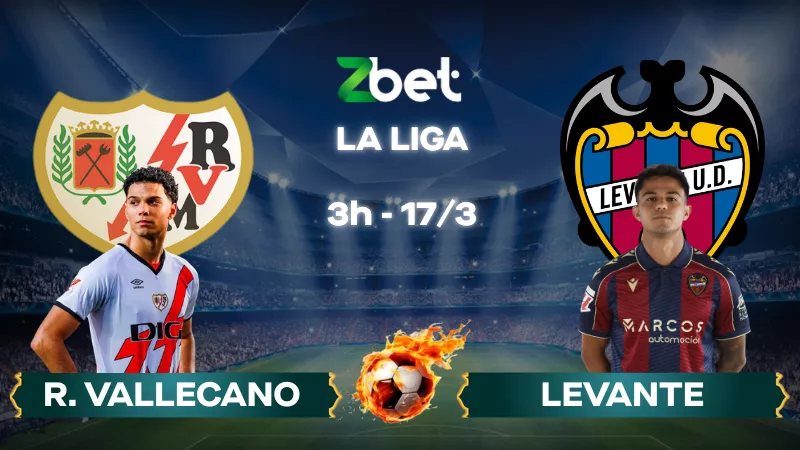 Nhận định soi kèo Rayo Vallecano vs Levante – 03h00 17/03/2026 – La Liga