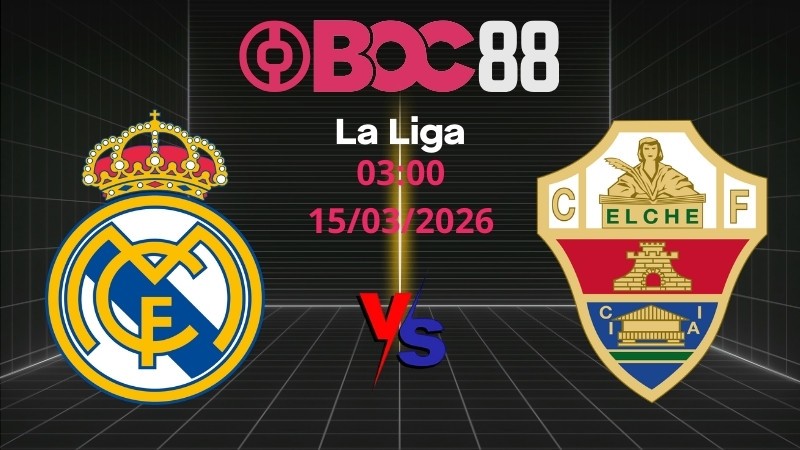 Soi Kèo Real Madrid vs Elche | 03:00 15/03/2026 – La Liga